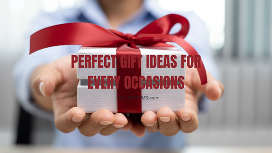 Perfect Gift Ideas for Every Occasion